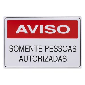 Placa de Sinalização Somente Pessoas Autorizadas Ja Placas 20cm x 30xm