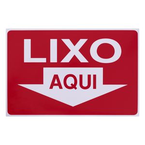 Placa de Sinalização Lixo Aqui Acesso 20cm x 30xm