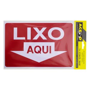 Placa de Sinalização Lixo Aqui Acesso 20cm x 30xm