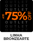 Outlet - Linha Bronzearte